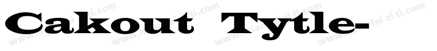 Cakout Tytle字体转换